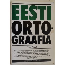 Eesti ortograafia - Tiiu Erelt