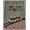 Tramm nimega Moonika. Ivo Parbus