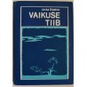 VAIKUSE TIIB - JANKA SIPAKOV