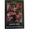 Louis XIII. Armulood prantsuse õukonnas. Guy Breton