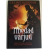 Tihedad varjud, Celine Kiernan