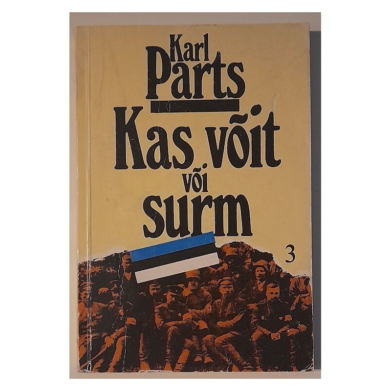 Kas võit või surm (3. osa) - Karl Parts