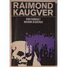 Postuumselt rehabiliteeritud - Raimond Kaugver