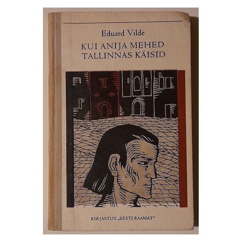 Kui Anija mehed Tallinnas käisid - Eduard Vilde