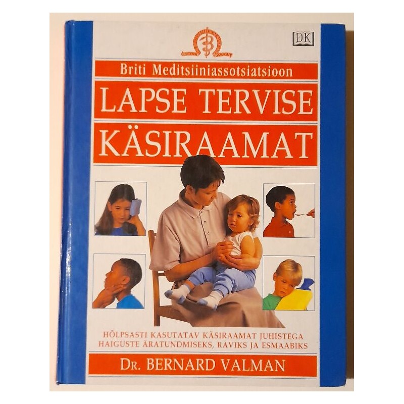 Lapse tervise käsiraamat - Bernard Valman