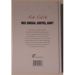 Mis sinuga juhtus, Ann - Aidi Vallik