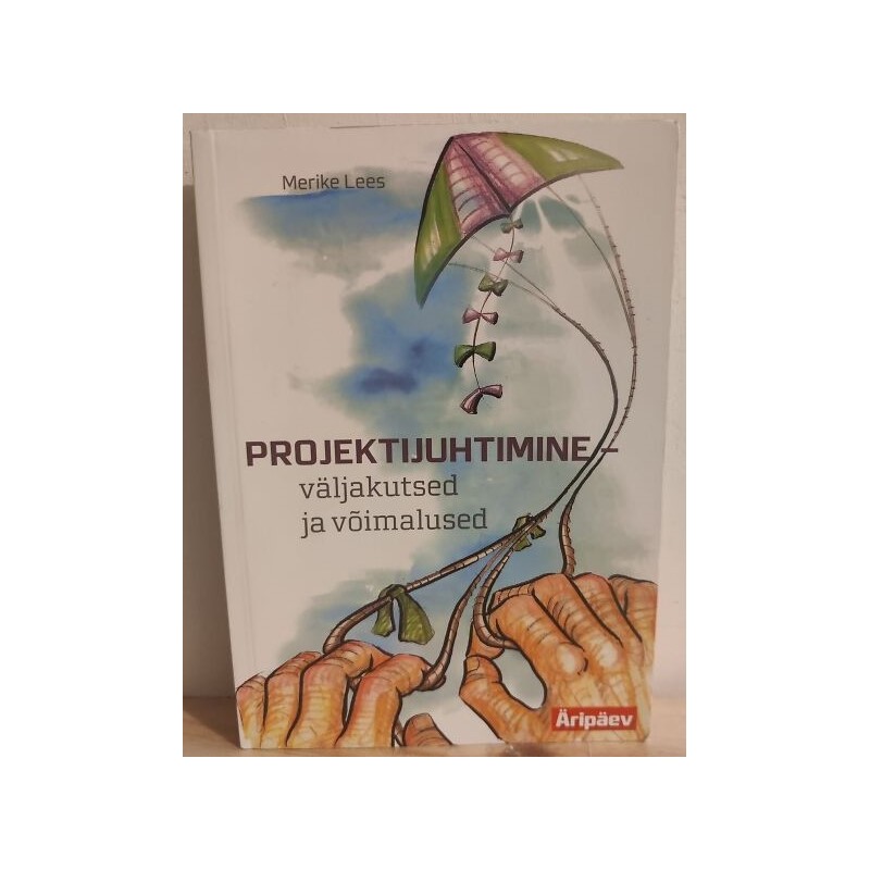 Projektijuhtimine väljakutsed ja võimalused