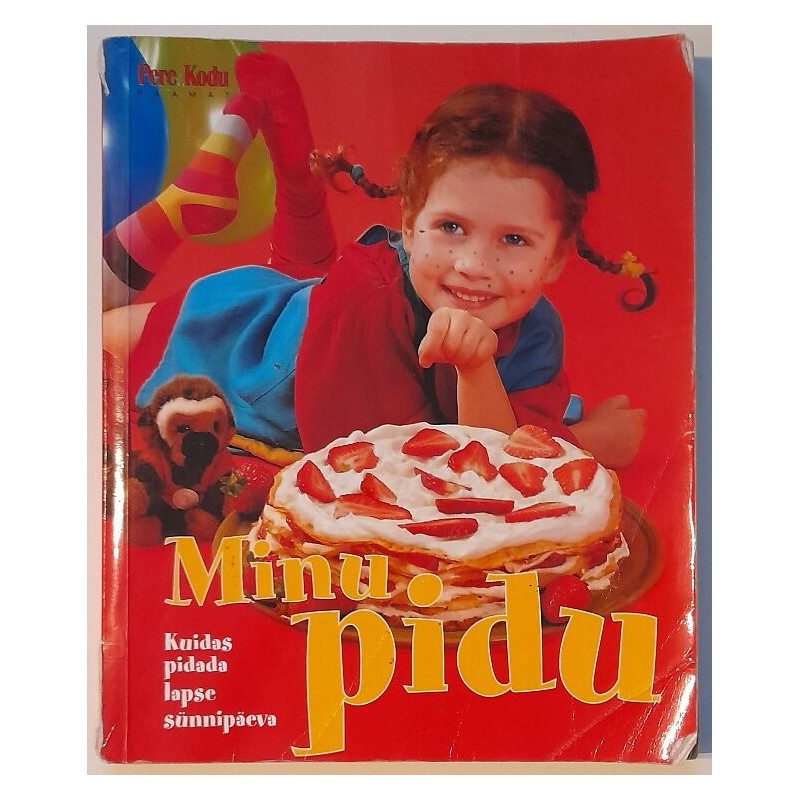 Minu pidu. Kuidas pidada lapse sünnipäeva