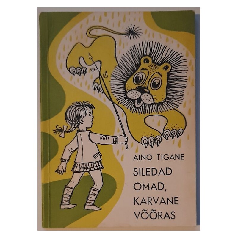 Siledad omad, karvane võõras - Aino Tigane