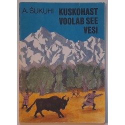 Kuskohast voolab see vesi -...