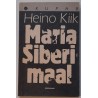 Maria Siberimaal - Heino Kiik