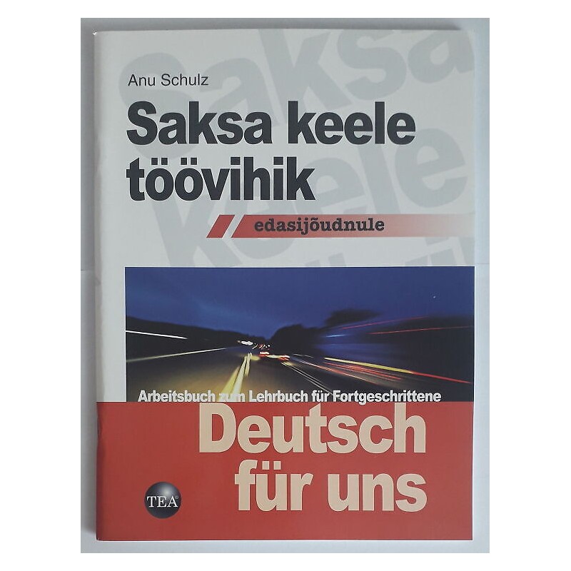 Saksa keele töövihik edasijõudnule.Deutsc​h für uns. Arbeits