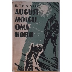 August Mõigu oma hobu -...