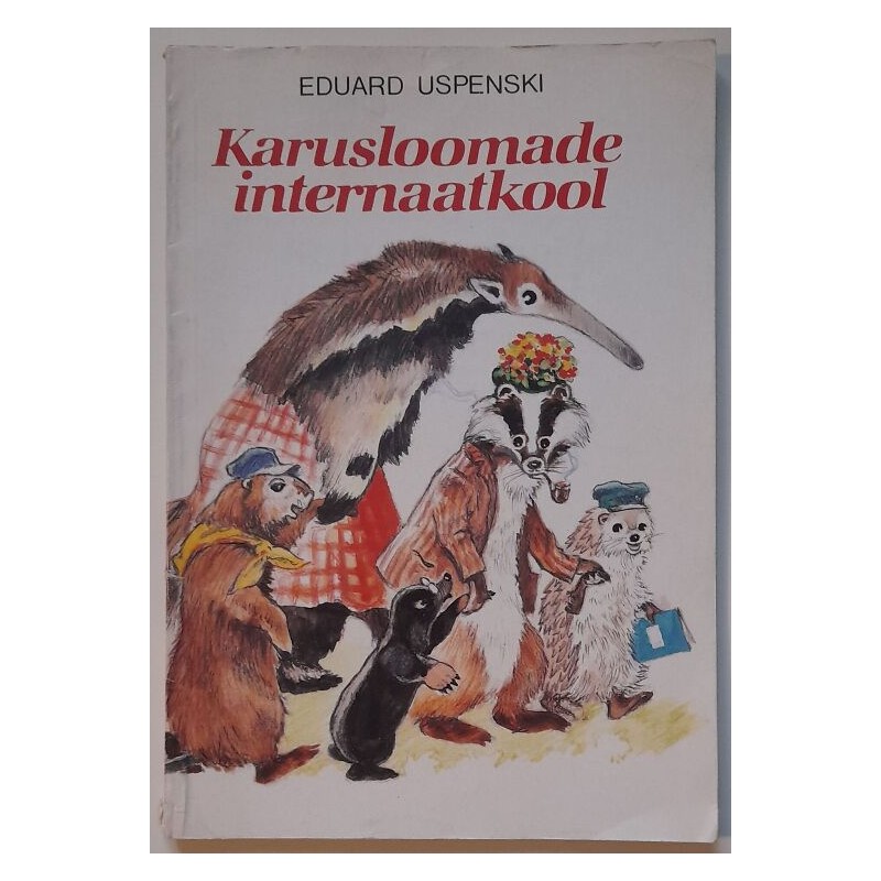 Karusloomade internaatkool - Eduard Uspenski