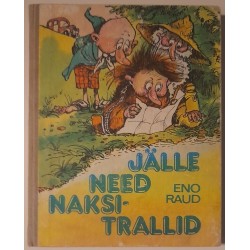 Jälle need naksitrallid -...