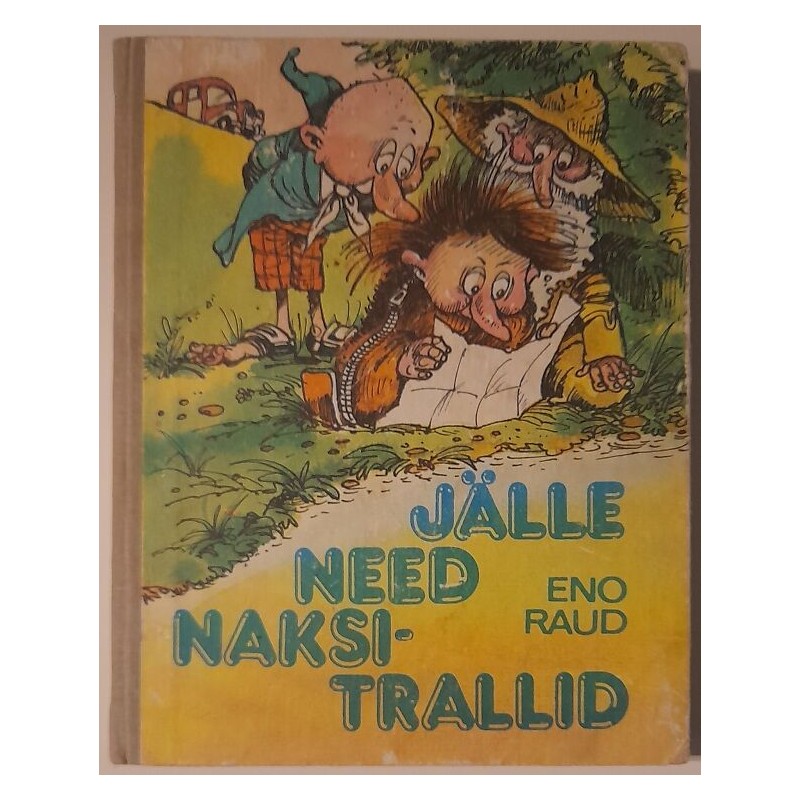 Jälle need naksitrallid - Eno Raud