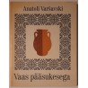 Vaas pääsukesega - Anatoli Varšavski