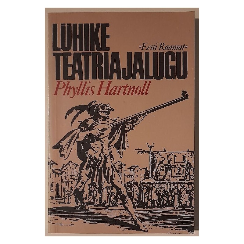 Lühike teatriajalugu - Phyllis Hartnoll