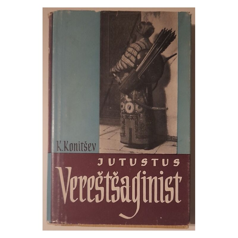 Jutustus Vereštšaginist - Konstantin Konitšev