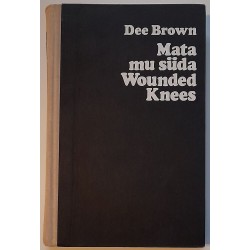 Mata mu süda Wounded Knees...