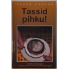 Tassid pihku - Sasha Fenton