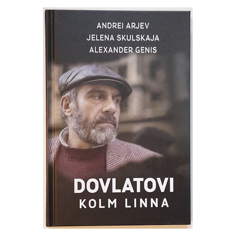 Dovlatovi kolm linna - A. Arjev, J. Skulskaja, A. Genis
