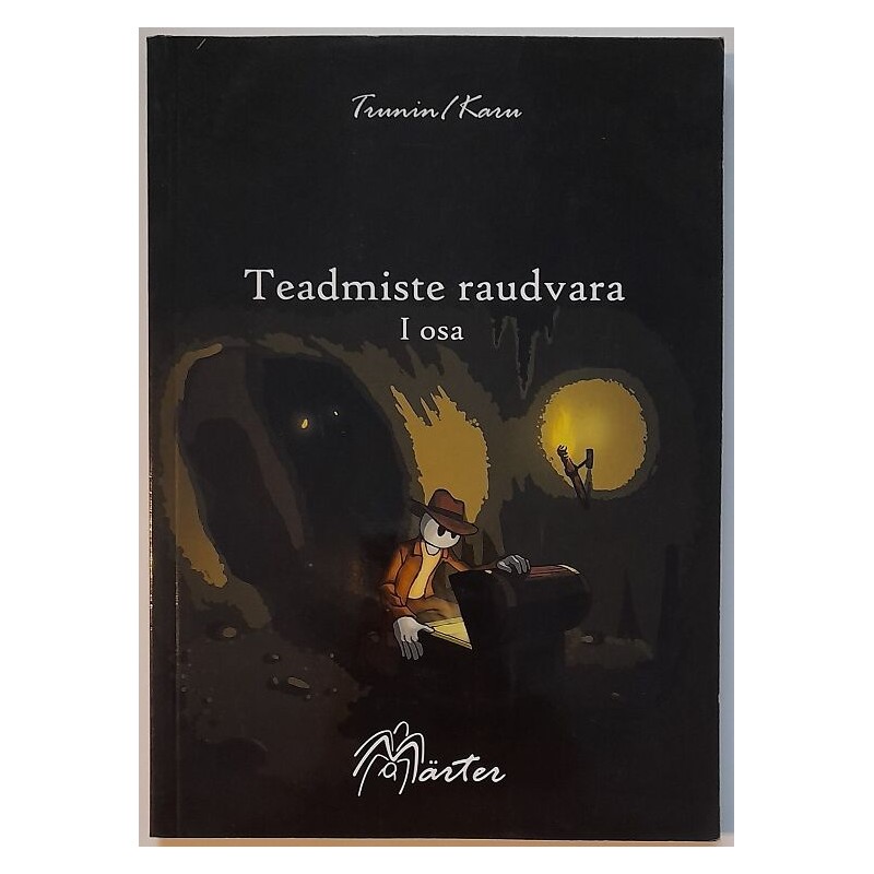Teadmiste raudvara 1 osa - Martin Karu, Lars Trunin