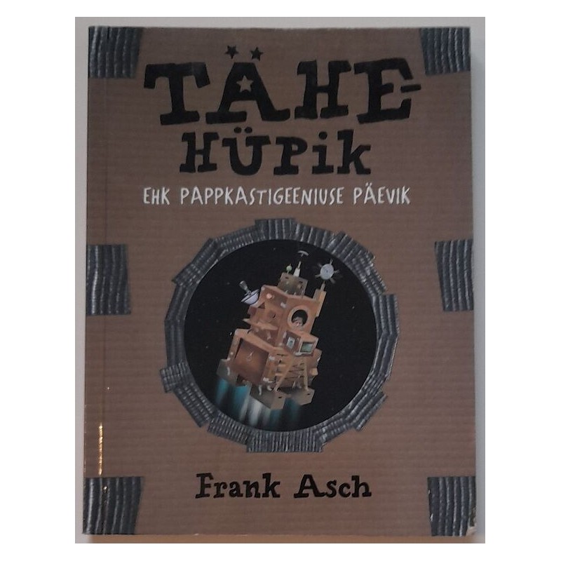 Tähehüpik ehk Pappkastigeeniuse päevik - Frank Asch