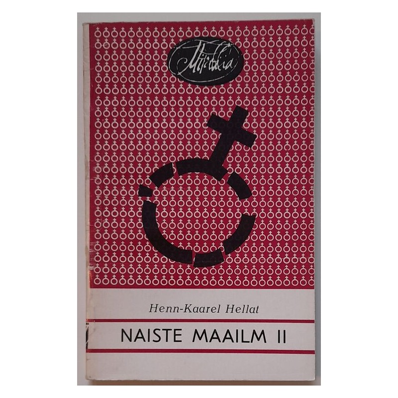Naiste maailm 2 - Henn-Kaarel Hellat