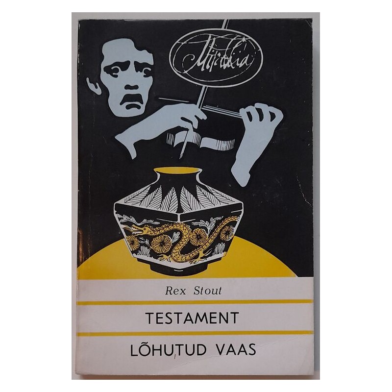 Testament. Lõhutud vaas - Rex Stout
