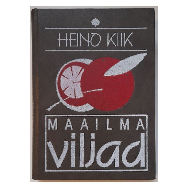 Maailma viljad - Heino Kiik