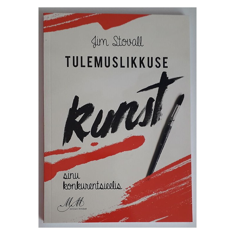 Tulemuslikkuse kunst. Sinu konkurentsieelis. Jim Stovall