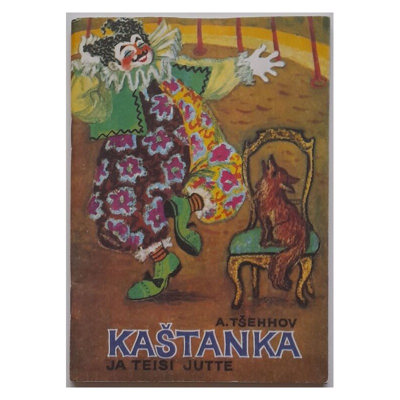 Kaštanka ja teisi jutte - Anton Tšehhov