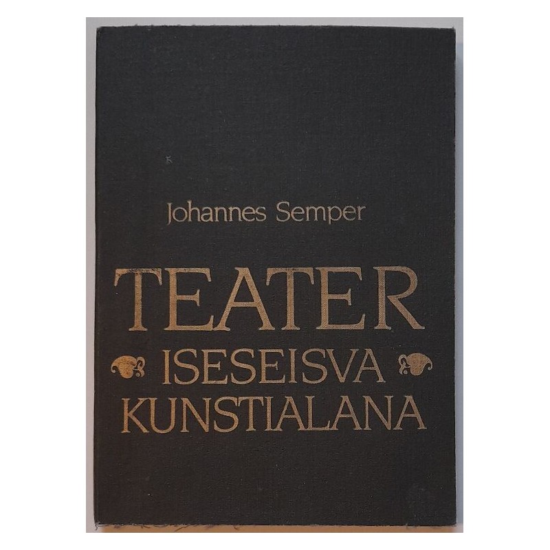 Teater iseseisva kunstialana - Johannes Semper