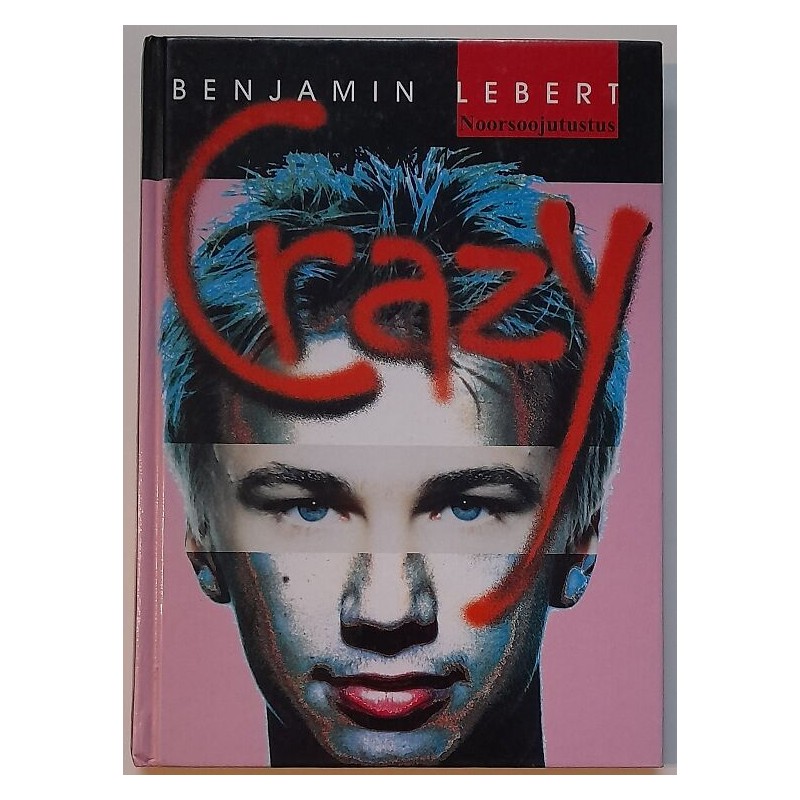 Crazy. Noorsoojutustus - Benjamin Lebert