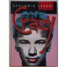 Crazy. Noorsoojutustus - Benjamin Lebert