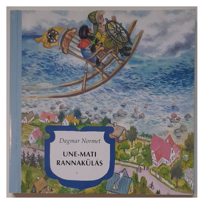 Une-Mati rannakülas - Dagmar Normet
