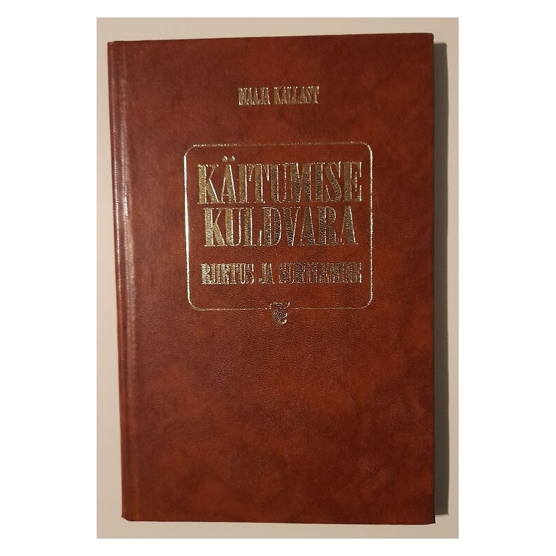 Käitumise kuldvara. Riietus ja suhtlemine - Maaja Kallast