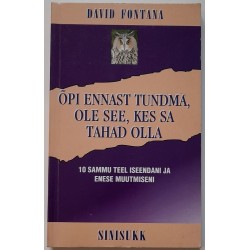 Õpi ennast tundma, ole see,...