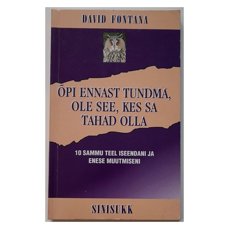 Õpi ennast tundma, ole see, kes sa tahad olla - D. Fontana