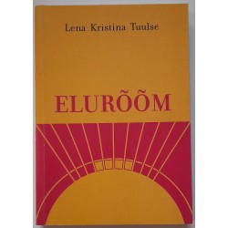 Elurõõm - Lena Kristina Tuulse
