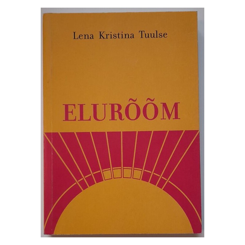 Elurõõm - Lena Kristina Tuulse