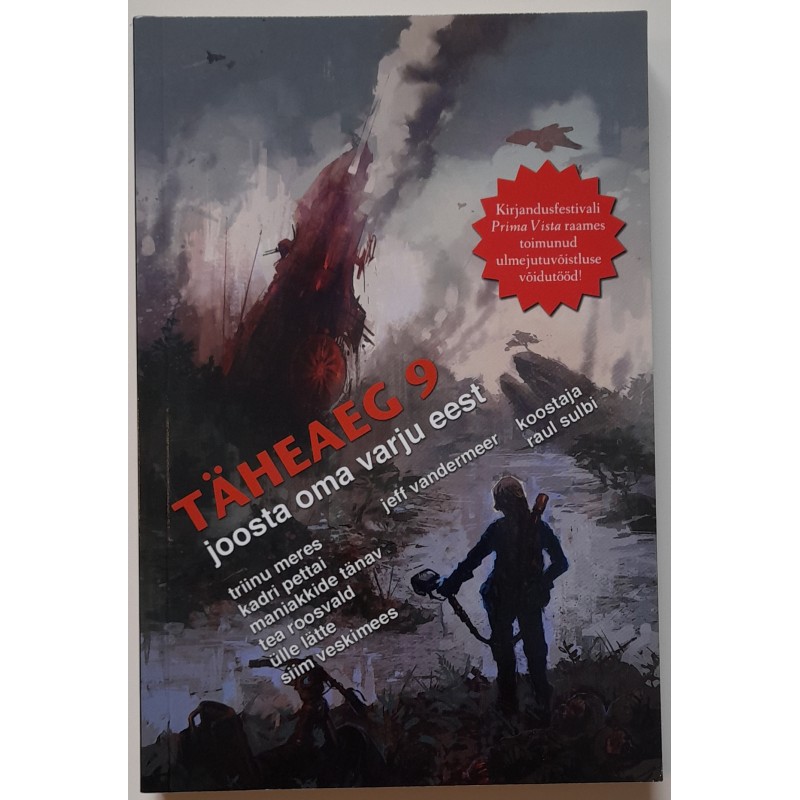 Täheaeg 9. Joosta oma varju eest