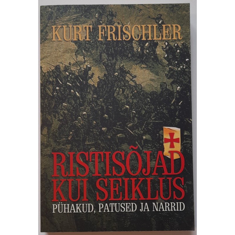Ristisõjad kui seiklus - Kurt Frischler
