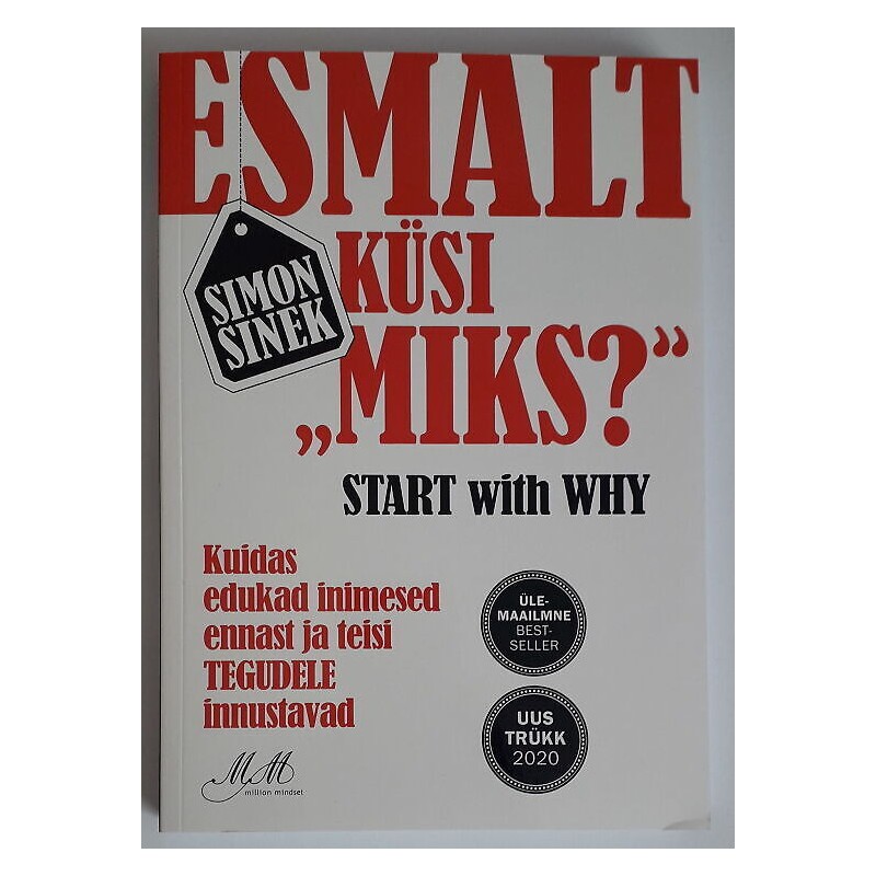 Esmalt küsi Miks Simon Sinek