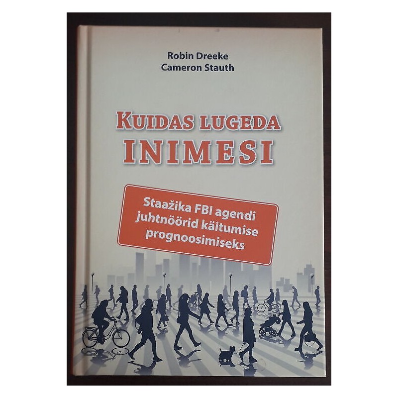 Kuidas lugeda inimesi. Staažika FBI agendi juhtnöörid käitum