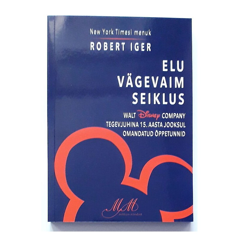 Elu vägevaim seiklus. Robert Iger