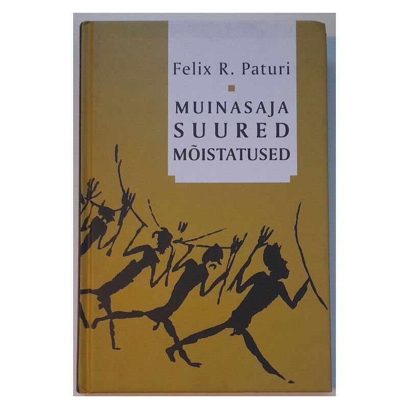 Muinasaja suured mõistatused - Felix R. Paturi