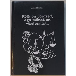 Kõik on võrdsed, aga mõned...