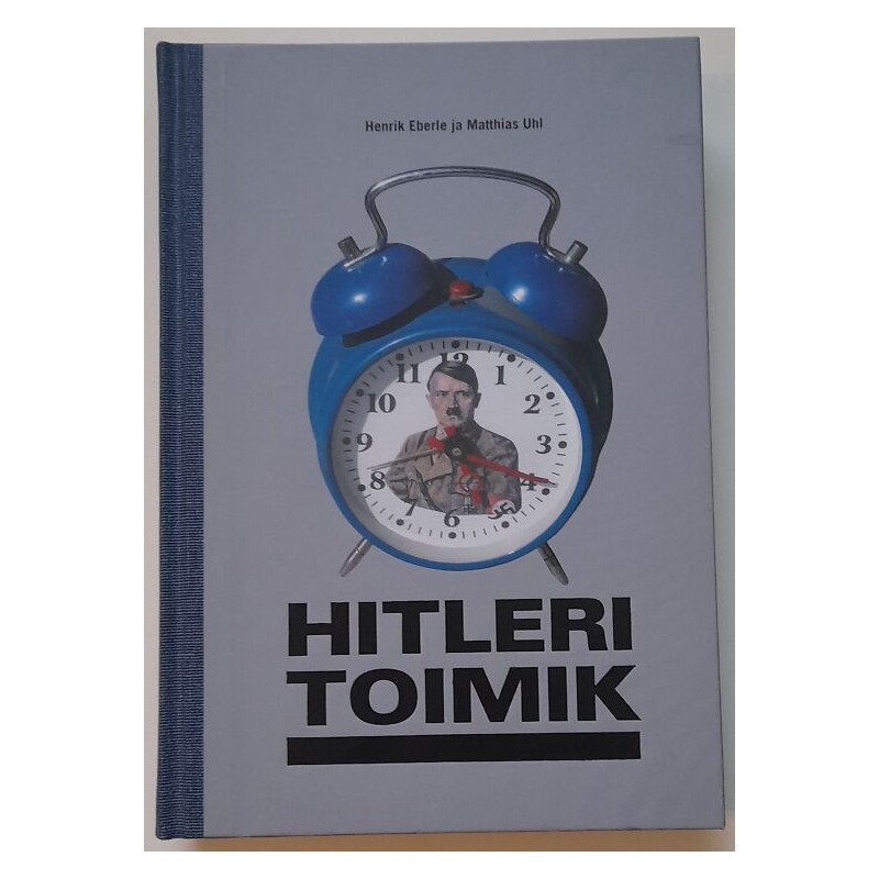 Hitleri toimik - Henrik Eberle, Matthias Uhl